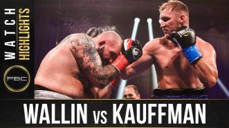 Wallin vs Kauffman - Watch Fight Highlights | August 15, 2020