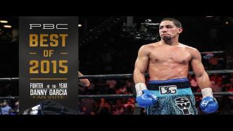 PBC Best of 2015: Fighter of the Year (Fan Vote) - Danny Garcia