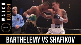Barthelemy vs Shafikov full fight: December 18, 2016