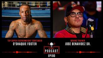 O’Shaquie Foster, Jose Benavidez Sr. | The PBC Podcast