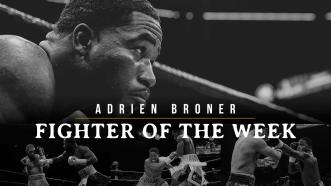 Fighter of the Week: Adrien Broner