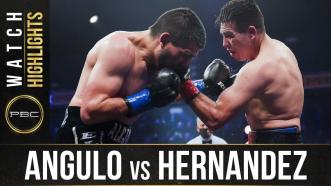 Angulo vs Hernandez - Watch Fight Highlights | August 29, 2020