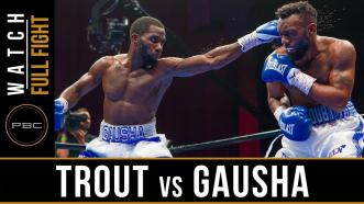 Trout vs Gausha Preview: May 25, 2019 - PBC on FS1