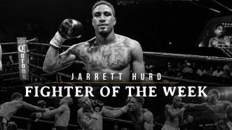 Fighter of the Week: Jarrett Hurd