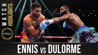 Ennis vs Dulorme - Watch Fight Highlights | October 30, 2021