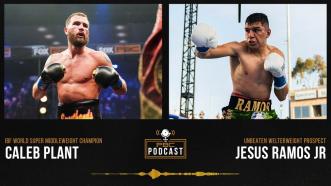 Caleb Plant, Jesus Ramos Jr. & More | The PBC Podcast