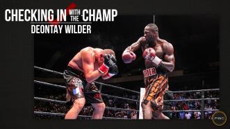 Checking In With The Champ: Deontay Wilder - April 2017