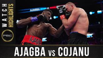Ajagba vs Cojanu - Watch Fight Highlights | March 7, 2020