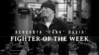 Fighter of the Week: Gervonta Davis