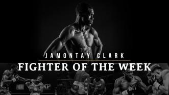 Fighter of the Week: Jamontay Clark