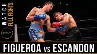 Figueroa vs Escandon Full Fight: September 30, 2018 - PBC on FS1