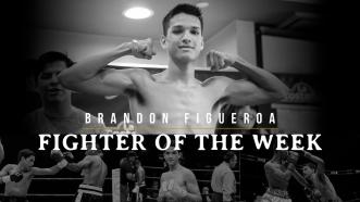 Fighter of the Week: Brandon Figueroa