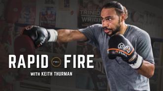 Rapid Fire with Keith Thurman