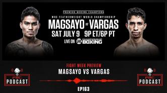 It's Fight Week! Magsayo vs. Vargas | The PBC Podcast