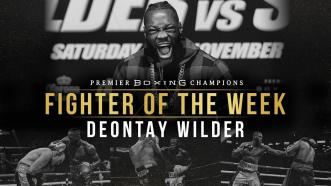 Fighter Of The Week: Deontay Wilder