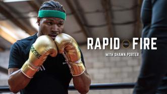 Rapid Fire with Shawn Porter