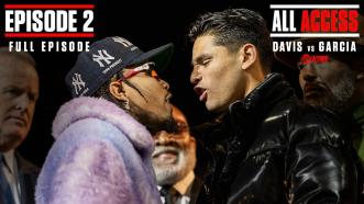 ALL ACCESS: Davis vs Garcia | EPISODE 2 | FULL EPISODE | #DavisGarcia