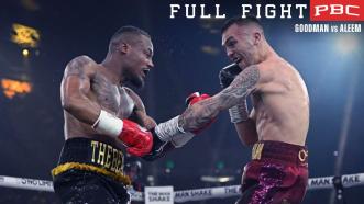 Goodman vs Aleem FULL FIGHT: June 17, 2023 | PBC on Showtime