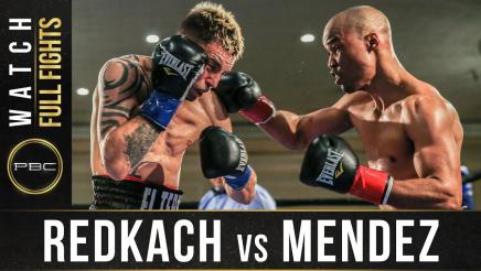 Redkach vs Mendez Full Fight: May 2. 2017 - PBC on FS1