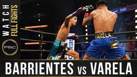 Barrientes vs Varela - Watch FULL FIGHT | October 3, 2020