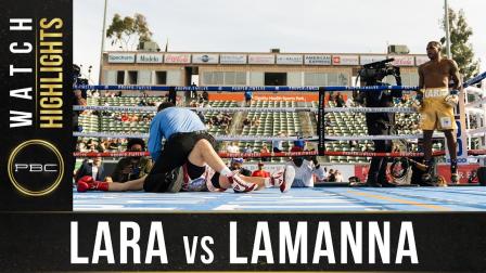 Lara vs Lamanna - Watch Fight Highlights | May 1, 2021