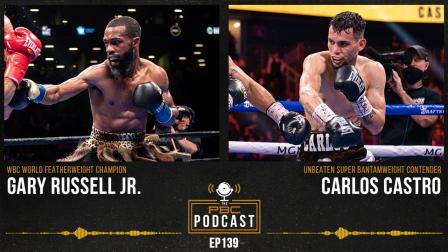 Gary Russell Jr. & Carlos Castro | The PBC Podcast
