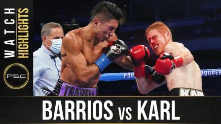 Barrios vs Karl - Watch Fight Highlights | October 31, 2020