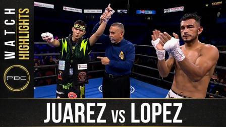Juarez vs Lopez - Watch Fight Highlights | September 19, 2021