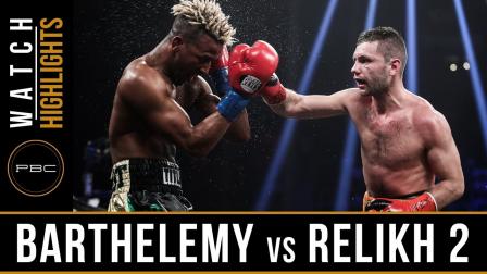 Barthelemy vs Relikh Highlights: PBC on SHOWTIME - March 10, 2018