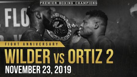 PBC Fight Anniversary: Deontay Wilder vs Luis Ortiz 2 