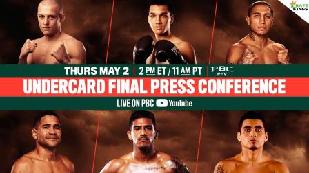 Canelo vs. Munguia UNDERCARD FINAL PRESS CONFERENCE | #CaneloMunguia