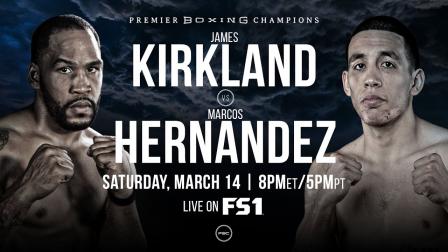 Kirkland vs Hernandez Preview: March 14, 2020 - PBC on FS1