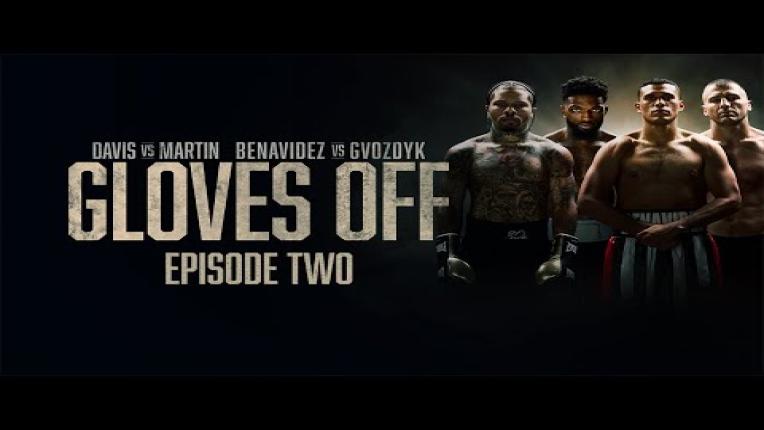 Embedded thumbnail for GLOVES OFF: Tank vs. Martin &amp;amp; Benavidez vs. Gvozdyk | Episode 2