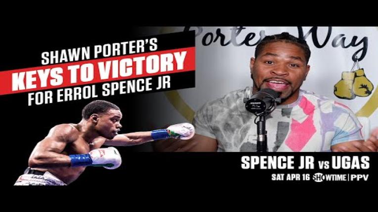 Embedded thumbnail for Shawn Porter&amp;#039;s Keys to Victory for Errol Spence Jr. vs Yordenis Ugas | #SpenceUgas